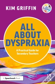 Capa do artigo All About Dyspraxia: A Practical Guide For Secondary Teachers