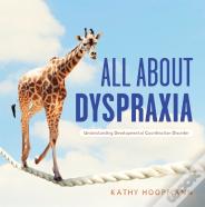 All About Dyspraxia