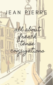 Capa do artigo All About French Tense Conjugations