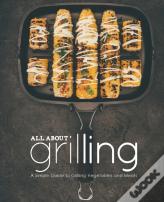 All About Grilling