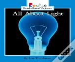 All About Light (Rookie Read-About Science: Physical Science: Previous Editions)