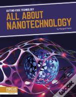 All About Nanotechnology
