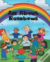 All About Rainbows
