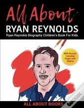 All About Ryan Reynolds