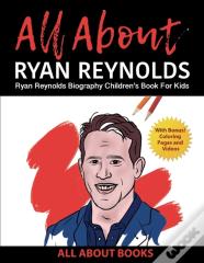 All About Ryan Reynolds