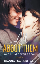 All About Them  Love   Hate Series #3