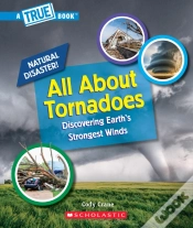 Capa do artigo All About Tornadoes (A True Book: Natural Disasters)