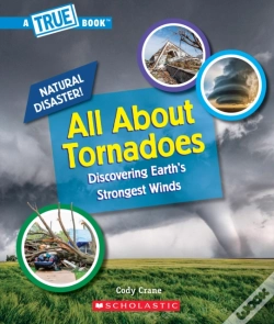 Capa do artigo All About Tornadoes (A True Book: Natural Disasters)