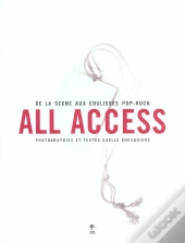 All Access ; De La Scene Aux Coulisses De La Pop