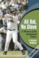 All Bat, No Glove