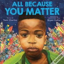 All Because You Matter