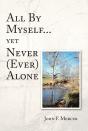 All By Myself...Yet Never (Ever) Alone - Preview