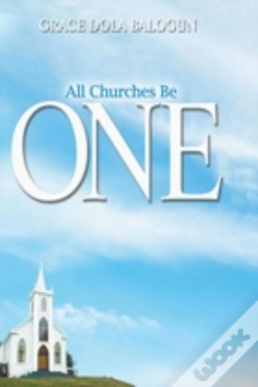 All Churches Be One