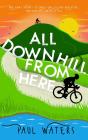 All Downhill From Here - Preview