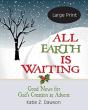 All Earth Is Waiting (Large Print) - Preview