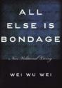 All Else Is Bondage - Preview
