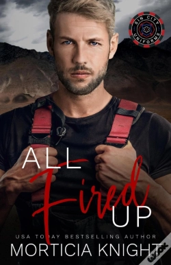 Capa do artigo All Fired Up (M/M Firefighter Romance)