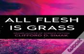 All Flesh Is Grass