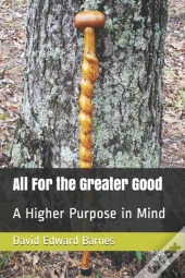 All For The Greater Good