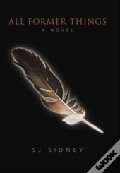 All Former Things: A Novel