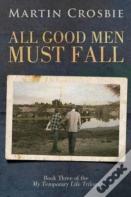 All Good Men Must Fall