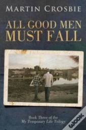 All Good Men Must Fall