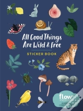 All Good Things Are Wild And Free Sticker Book