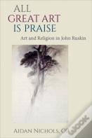 All Great Art Is Praise
