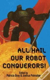 Capa do artigo All Hail Our Robot Conquerors!