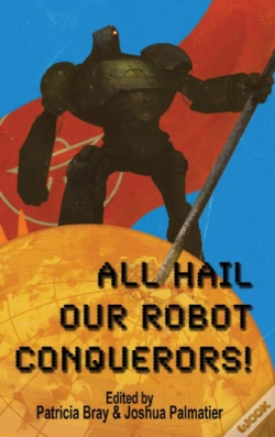 Capa do artigo All Hail Our Robot Conquerors!