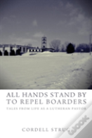 All Hands Stand By To Repel Boarders