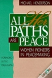All Her Paths Are Peace