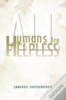 All Humans Are Helpless