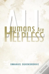 All Humans Are Helpless