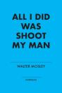 All I Did Was Shoot My Man - Preview