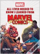 All I Ever Needed To Know I Learned From Marvel Comics