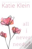 All I Never Needed