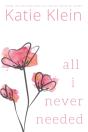 All I Never Needed - Preview