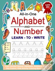 All-In-One Alphabet And Number Learn To Write | Ages 3+ | Line Tracing Practice Alphabets, Numbers, Shapes, Pen Control, Kids Activity Coloring Book & More |