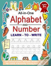 All-In-One Alphabet And Number Learn To Write | Ages 3+ | Line Tracing Practice Alphabets, Numbers, Shapes, Pen Control, Kids Activity Coloring Book & More |