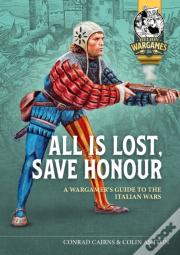 All Is Lost, Save Honour