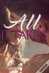 All It Takes