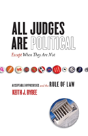 All Judges Are Politicalâ€”Except When They Are Not - Preview