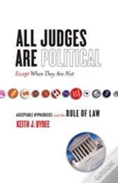 All Judges Are Politicalâ€”Except When They Are Not