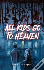 All Kids Go To Heaven