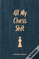 All My Chess Shit, Chess Score Sheets
