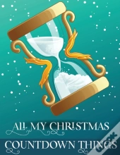 All My Christmas Countdown Things