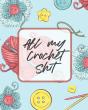 All My Crochet Shit - Preview