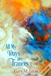 All My Days Are Trances