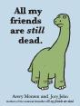 All My Friends Are Still Dead - Preview